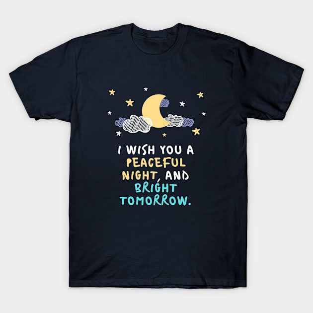 Good Night Quote with moon and stars T-Shirt by Spirit Animals 21